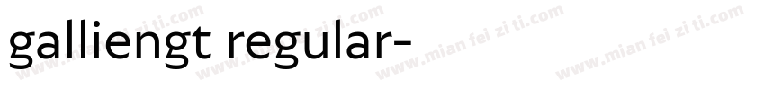galliengt regular字体转换